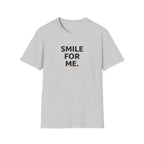 Smile For Me Typhography T-Shirt
