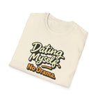Dating Myself No Drama T-Shirt