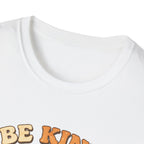 Be Kind T-Shirt