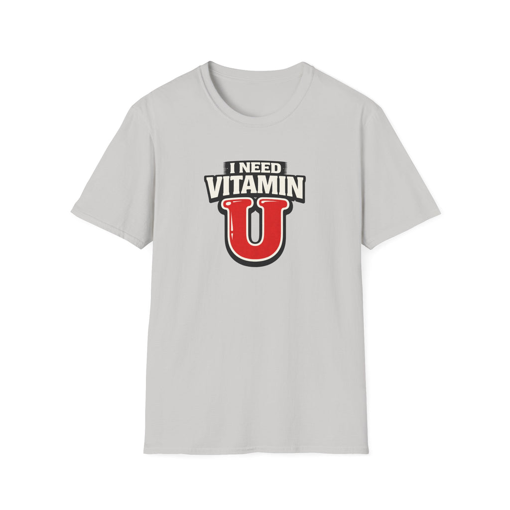 Need Vitamin U T-Shirt