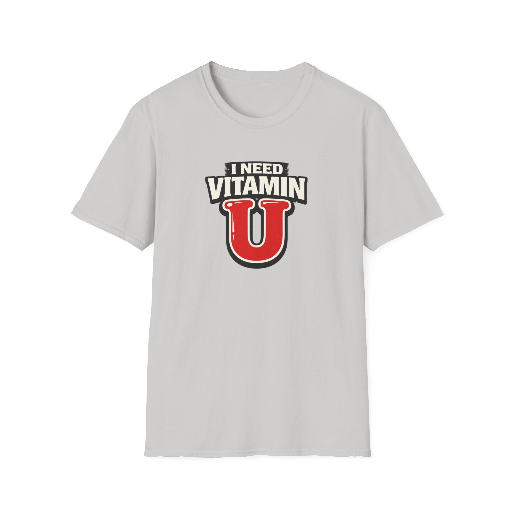 Need Vitamin U T-Shirt
