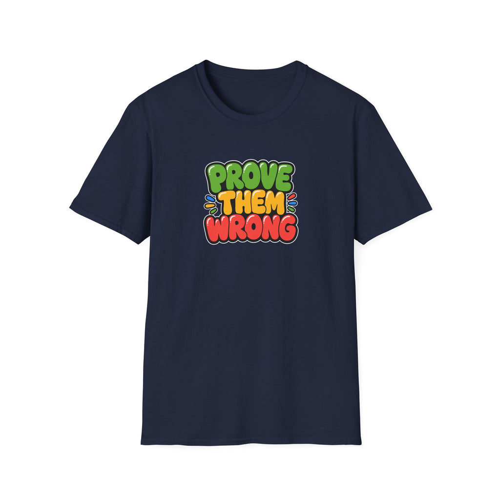Prove Them Wrong™ T-Shirt