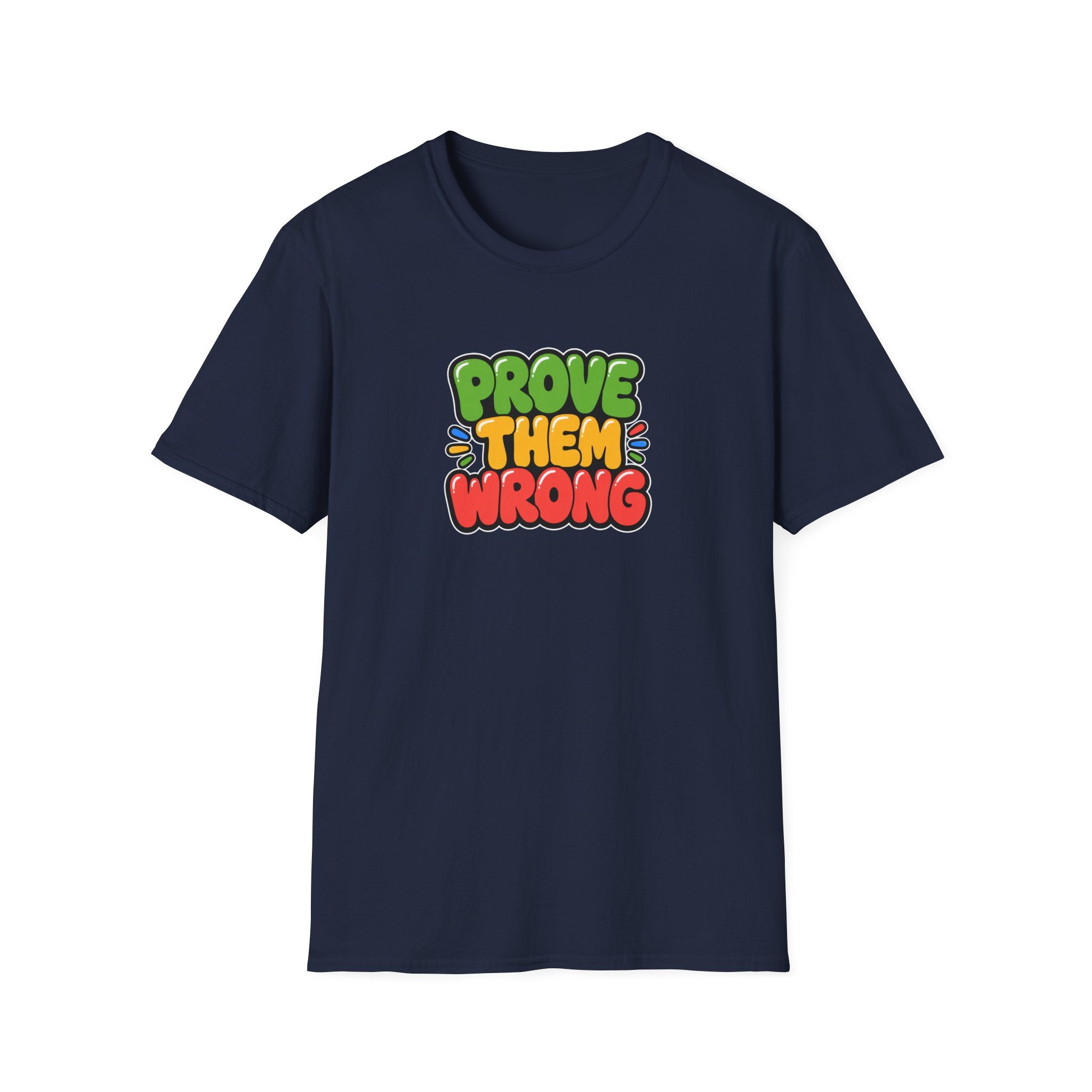 Prove Them Wrong™ T-Shirt