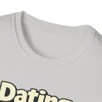 Dating Myself Recommended T-Shirt