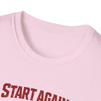 Start Again Motivational Graphic Tee