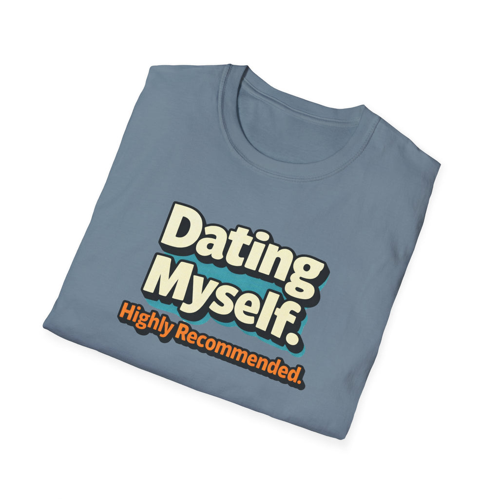 Dating Myself Recommended T-Shirt