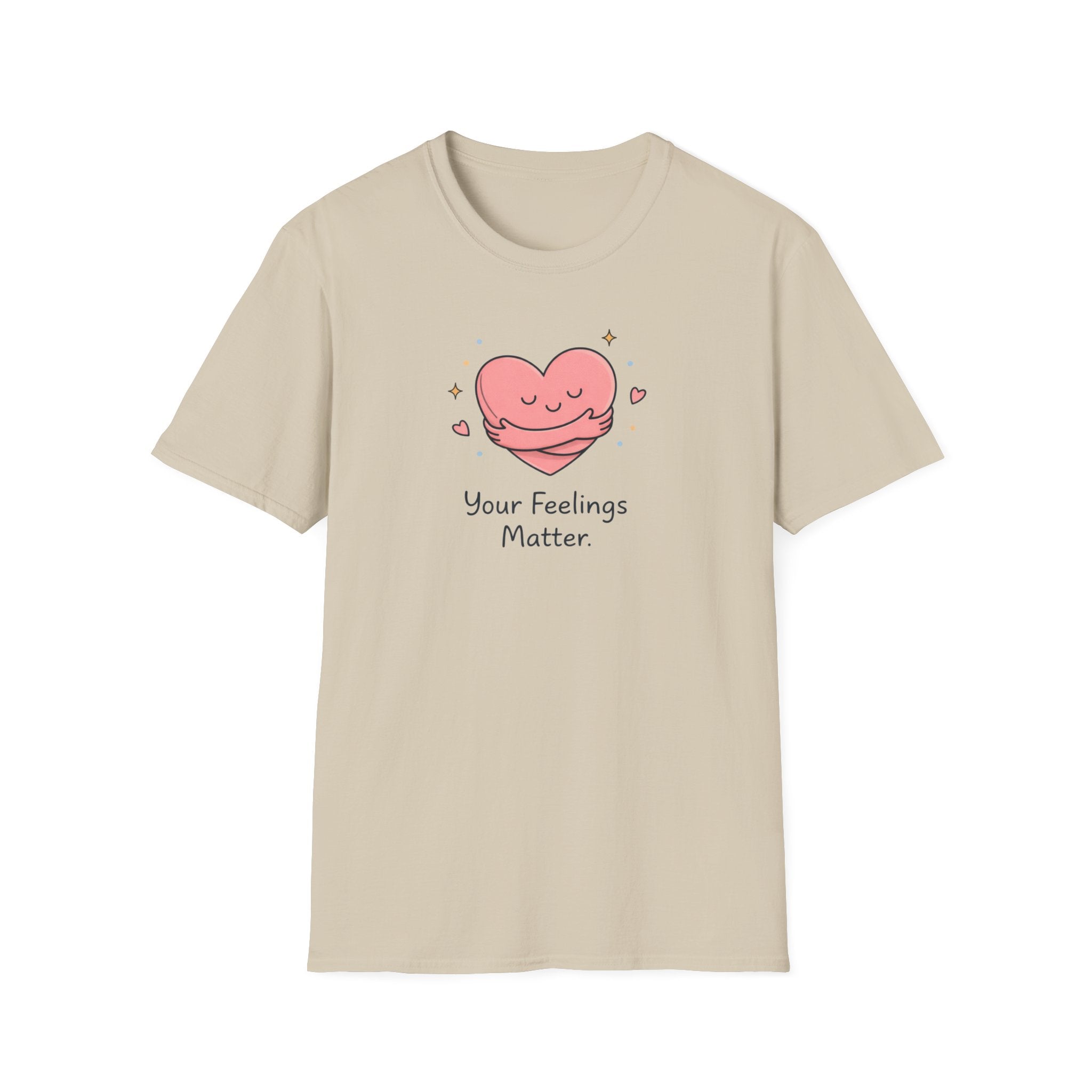 Your Feelings Matter T-Shirt