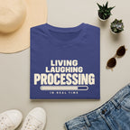 Living Laughing Processing™ T-Shirt