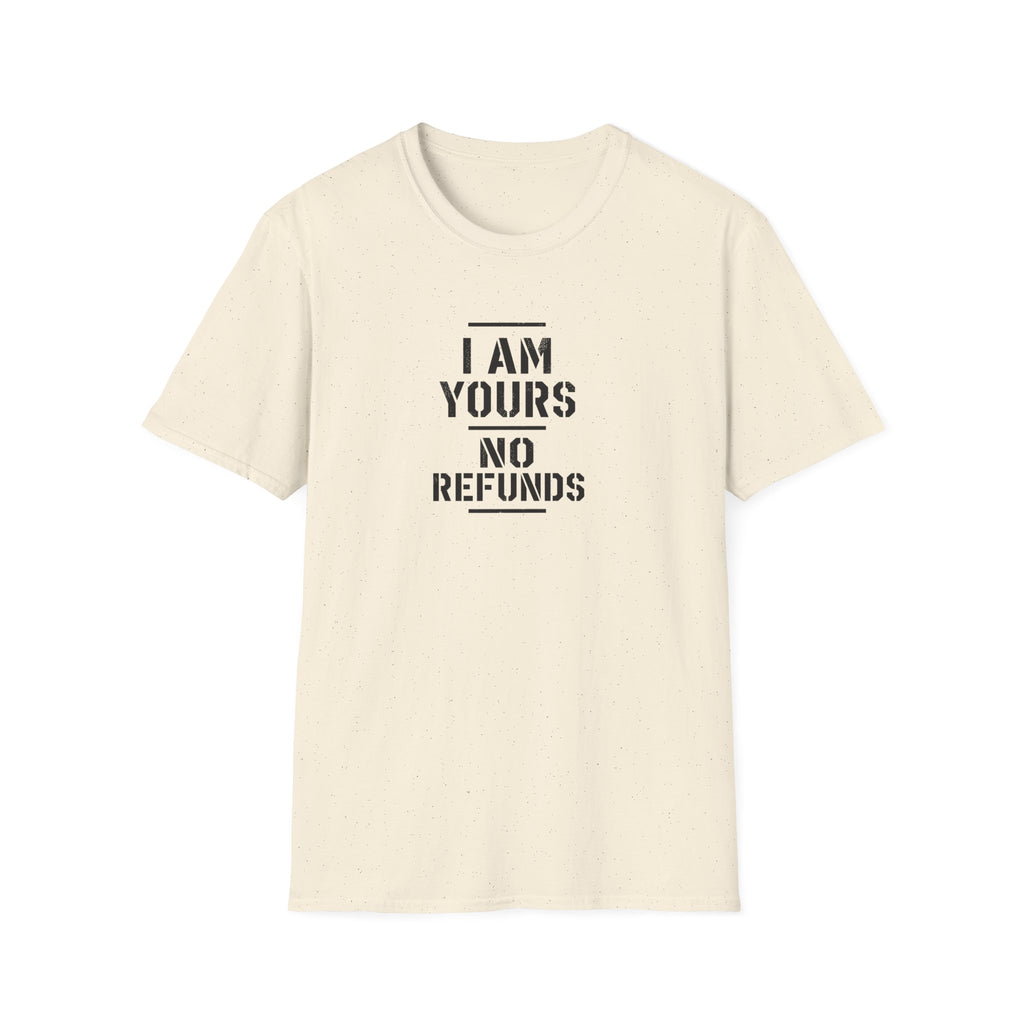 No Refunds™ T-Shirt