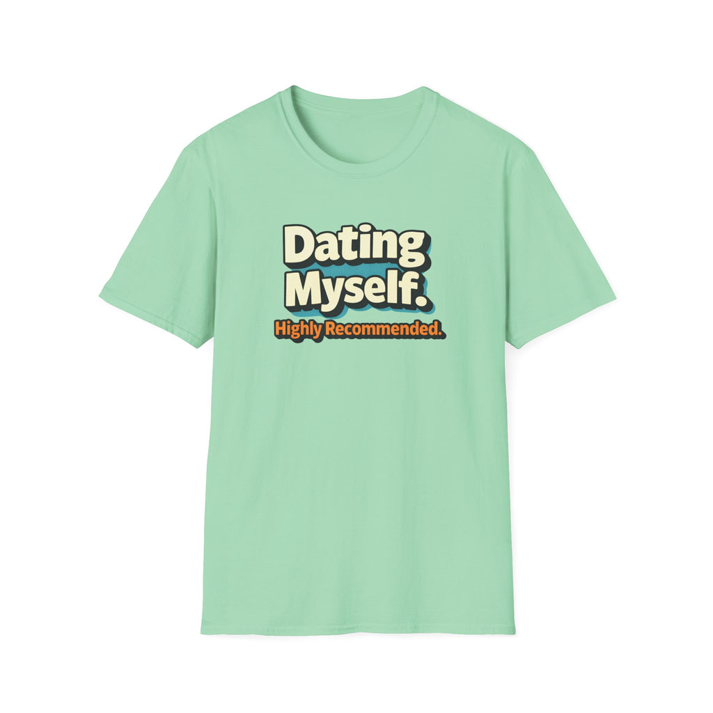 Dating Myself Recommended T-Shirt