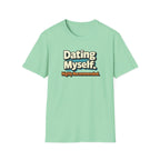 Dating Myself Recommended T-Shirt