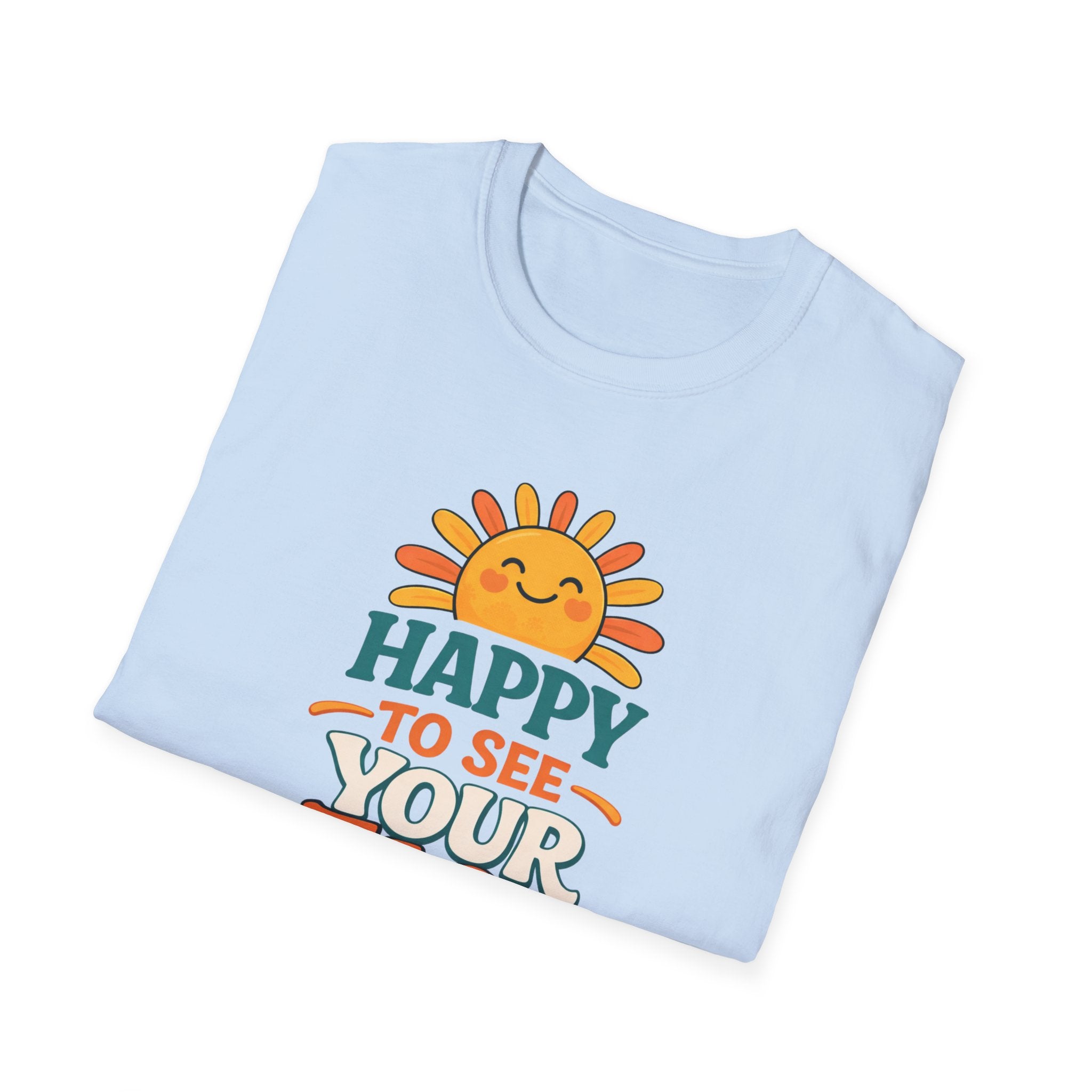 Happy To See Sunrise T-Shirt
