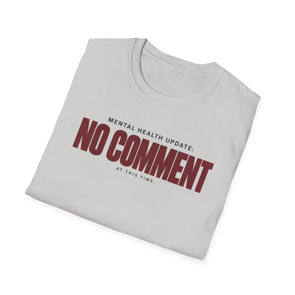 NO COMMENT™ T-SHIRT