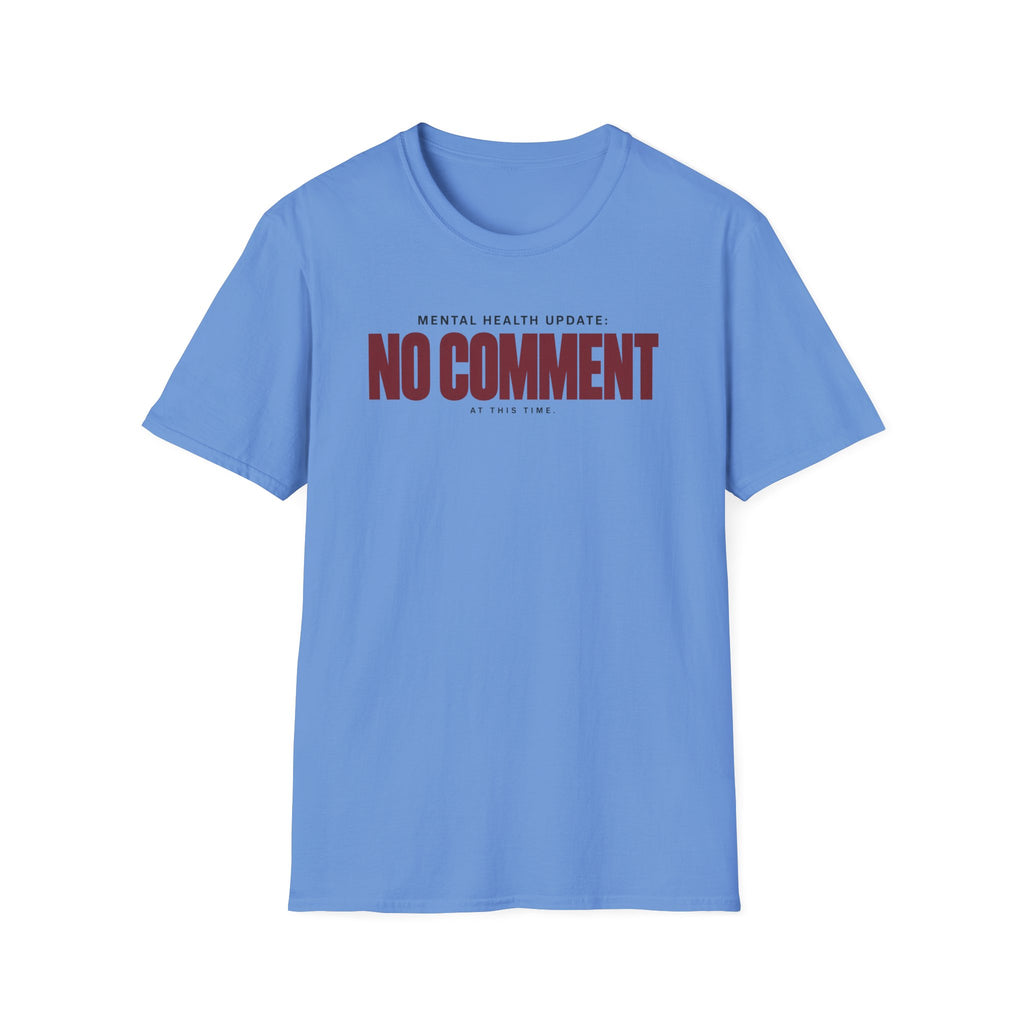 NO COMMENT™ T-SHIRT