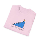 Trust The Process Stairs T-Shirt