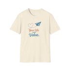 Life Has Value T-Shirt