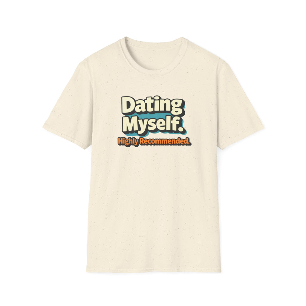 Dating Myself Recommended T-Shirt