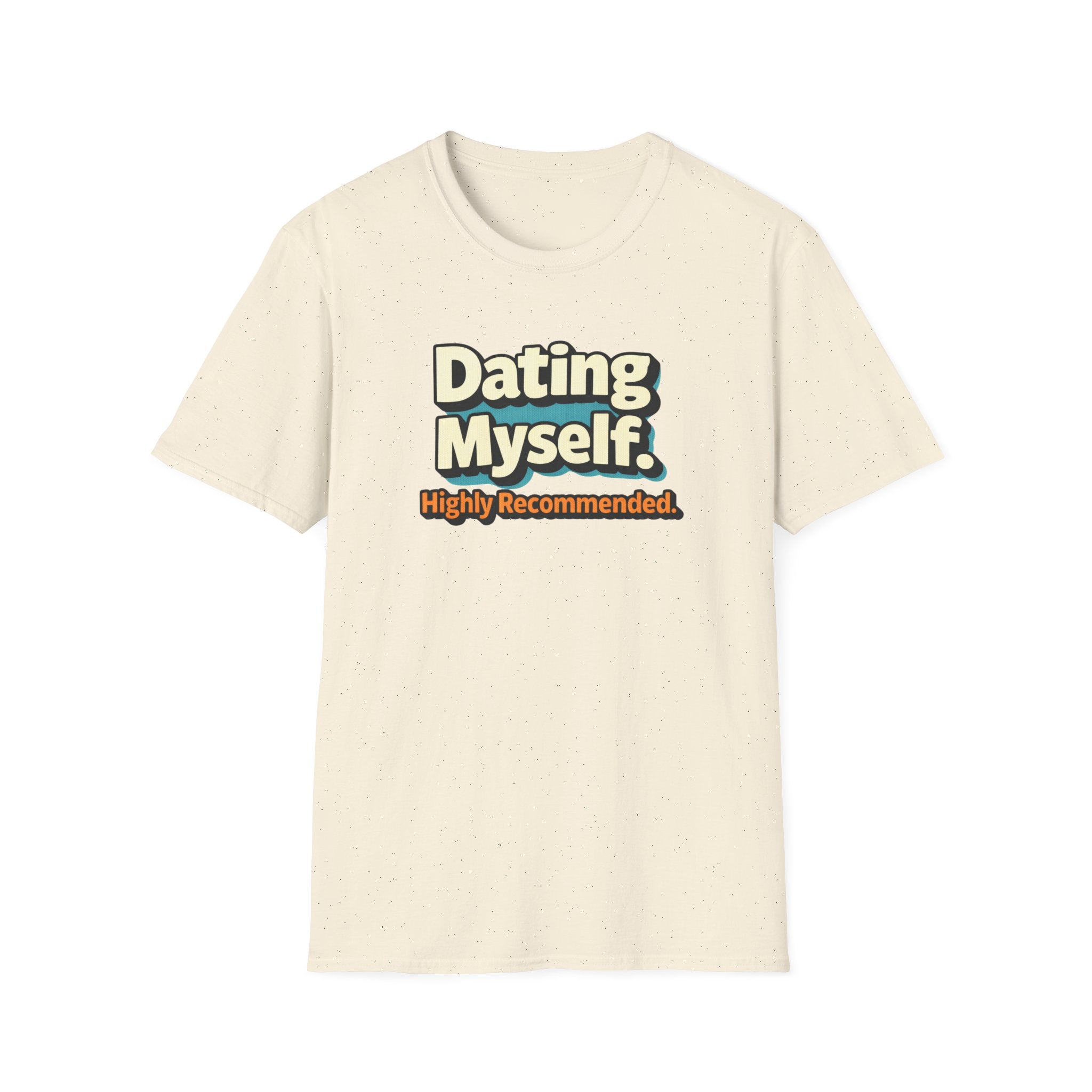 Dating Myself Recommended T-Shirt