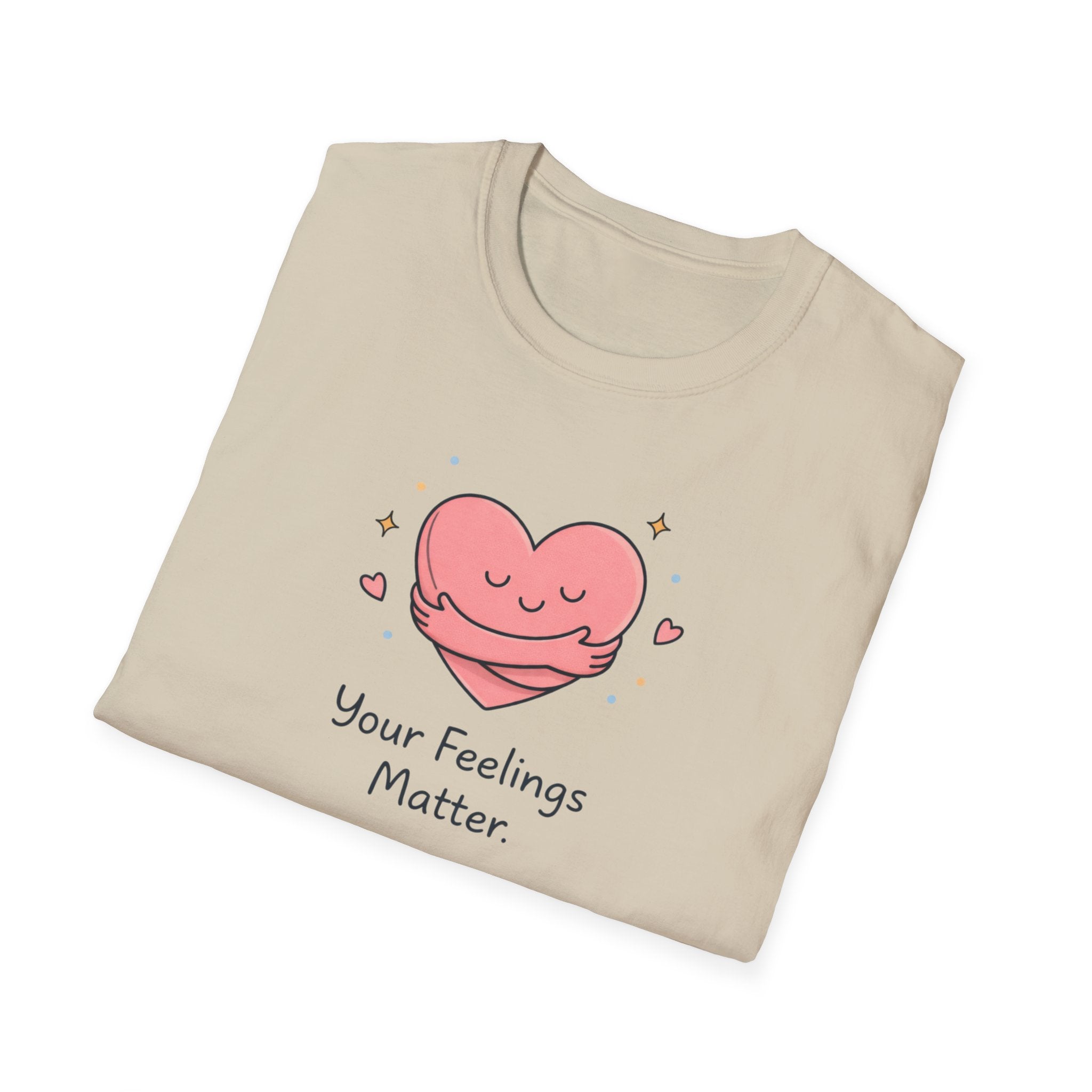 Your Feelings Matter T-Shirt