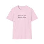 Breathe And Begin Again T-Shirt