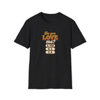 Do More What You Love™ T-Shirt