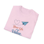 Life Has Value T-Shirt