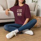 It’s Okay™ T-Shirt