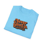 Never Give Up Retro Typhography T-Shirt