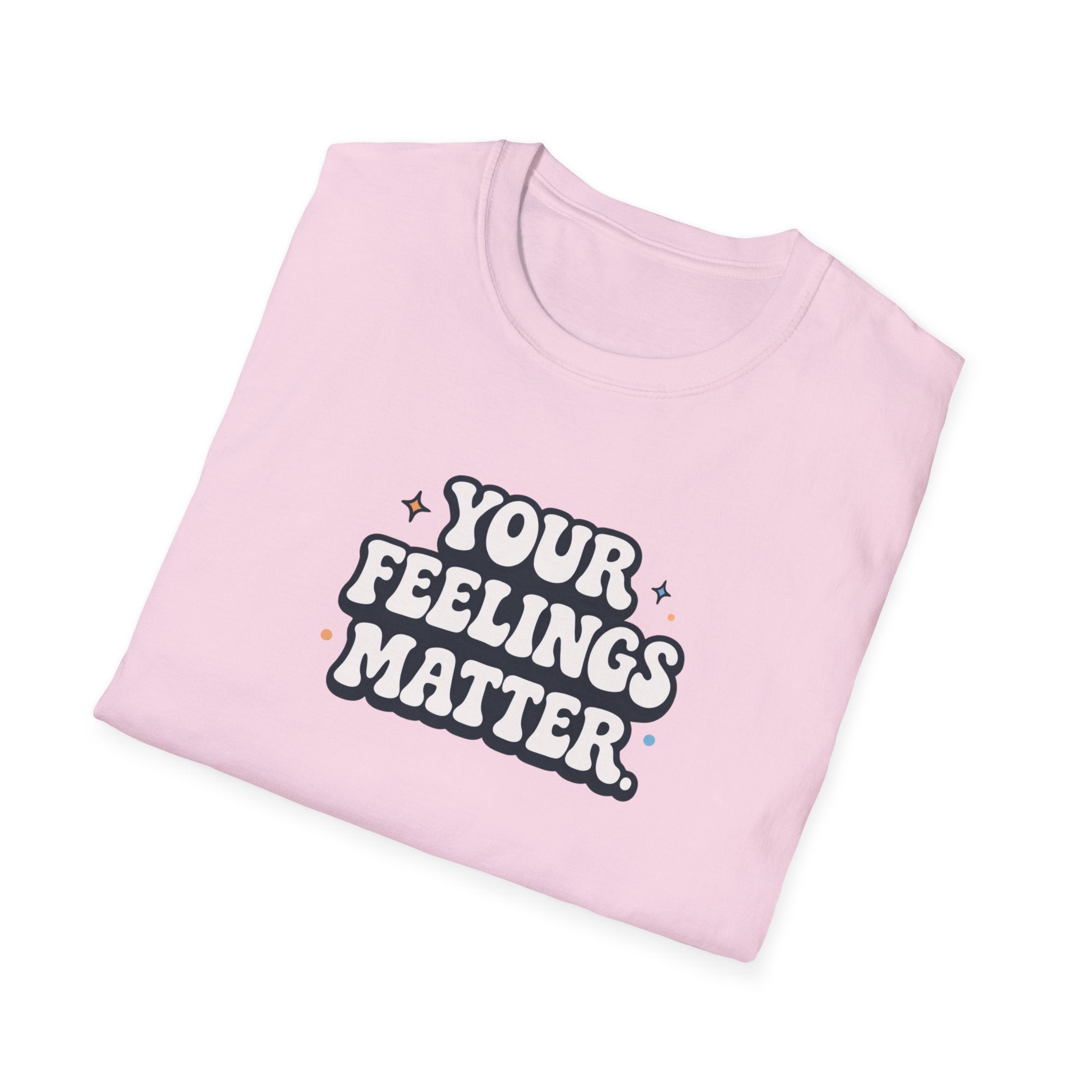 Your Feelings Matter Typhography T-Shirt