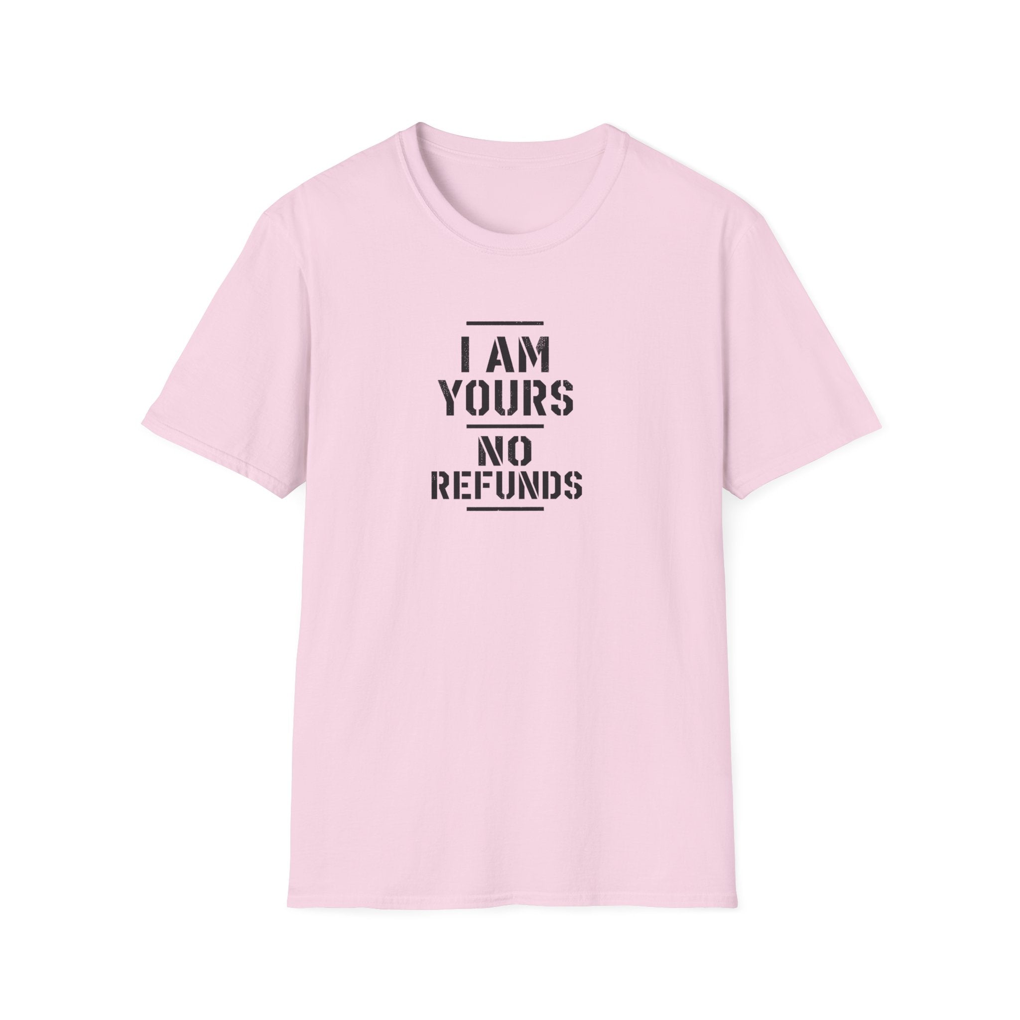 No Refunds™ T-Shirt
