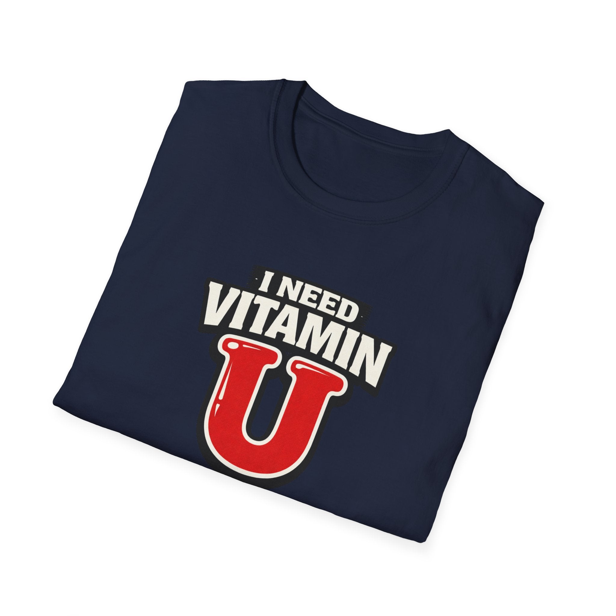 Need Vitamin U T-Shirt