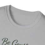 Be Gentle with Yourself T-Shirt