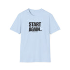 Start Again Typhography T-Shirt