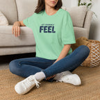 Let Yourself Feel™ T-Shirt