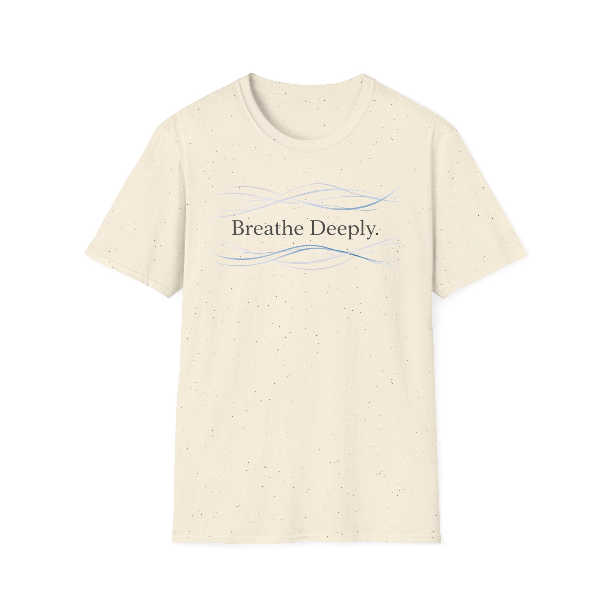 Breathe Deeply T-Shirt