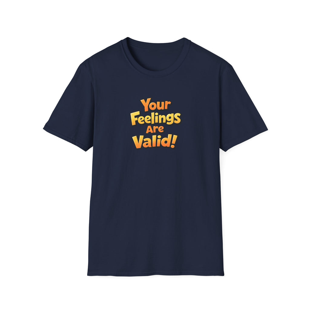 Feelings Are Valid T-Shirt