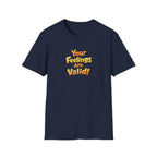 Feelings Are Valid T-Shirt