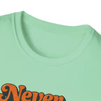 Never Give Up Retro Typhography T-Shirt