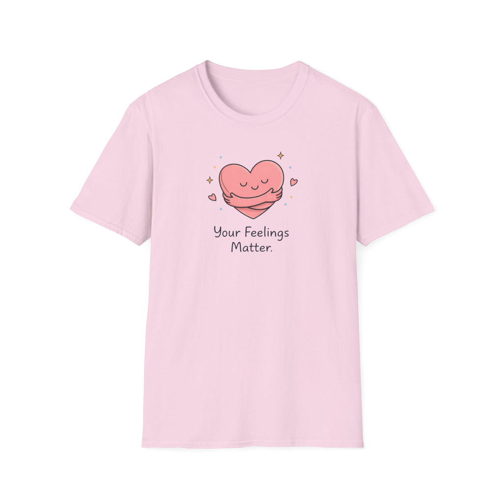 Your Feelings Matter T-Shirt