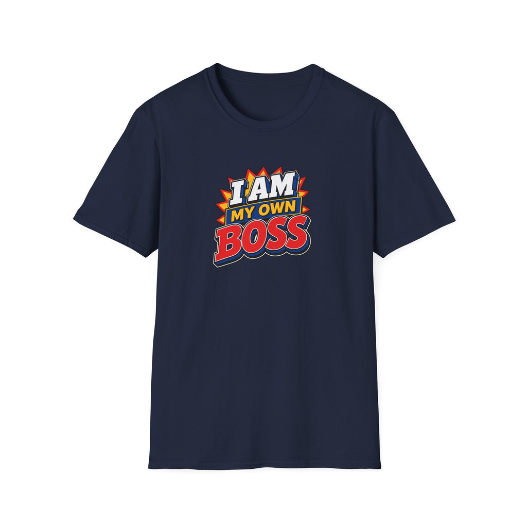I Am My Own Boss™ T-Shirt