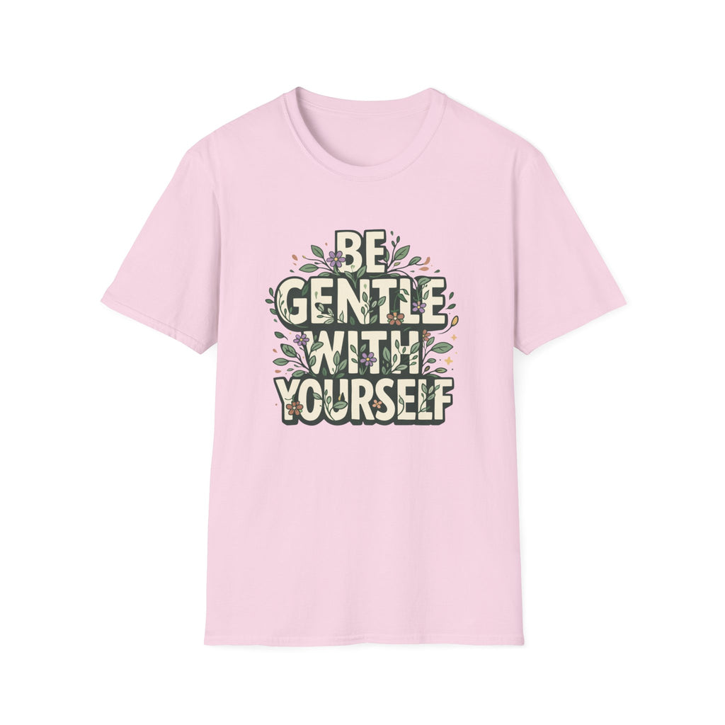 Be Gentle with Yourself Typhography T-Shirt