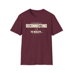 Currently Reconnecting™ T-Shirt