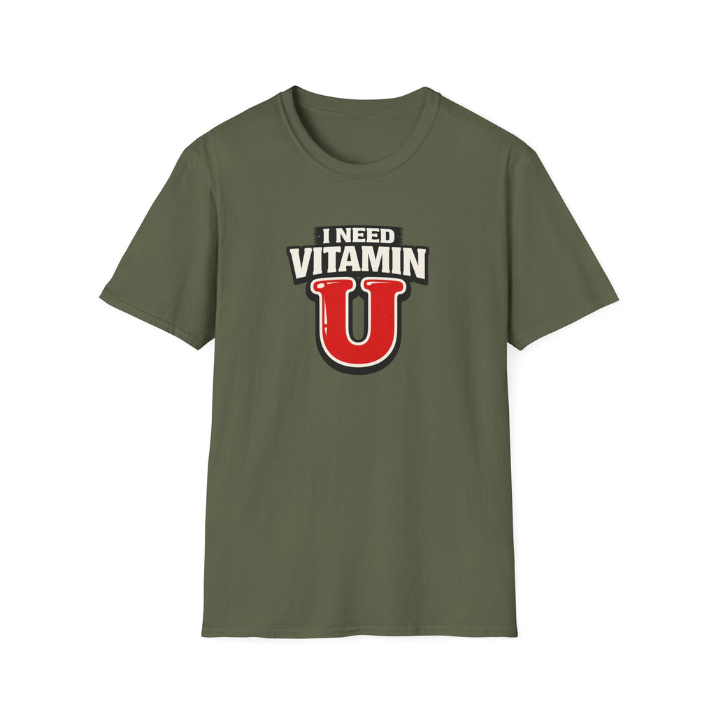 Need Vitamin U T-Shirt