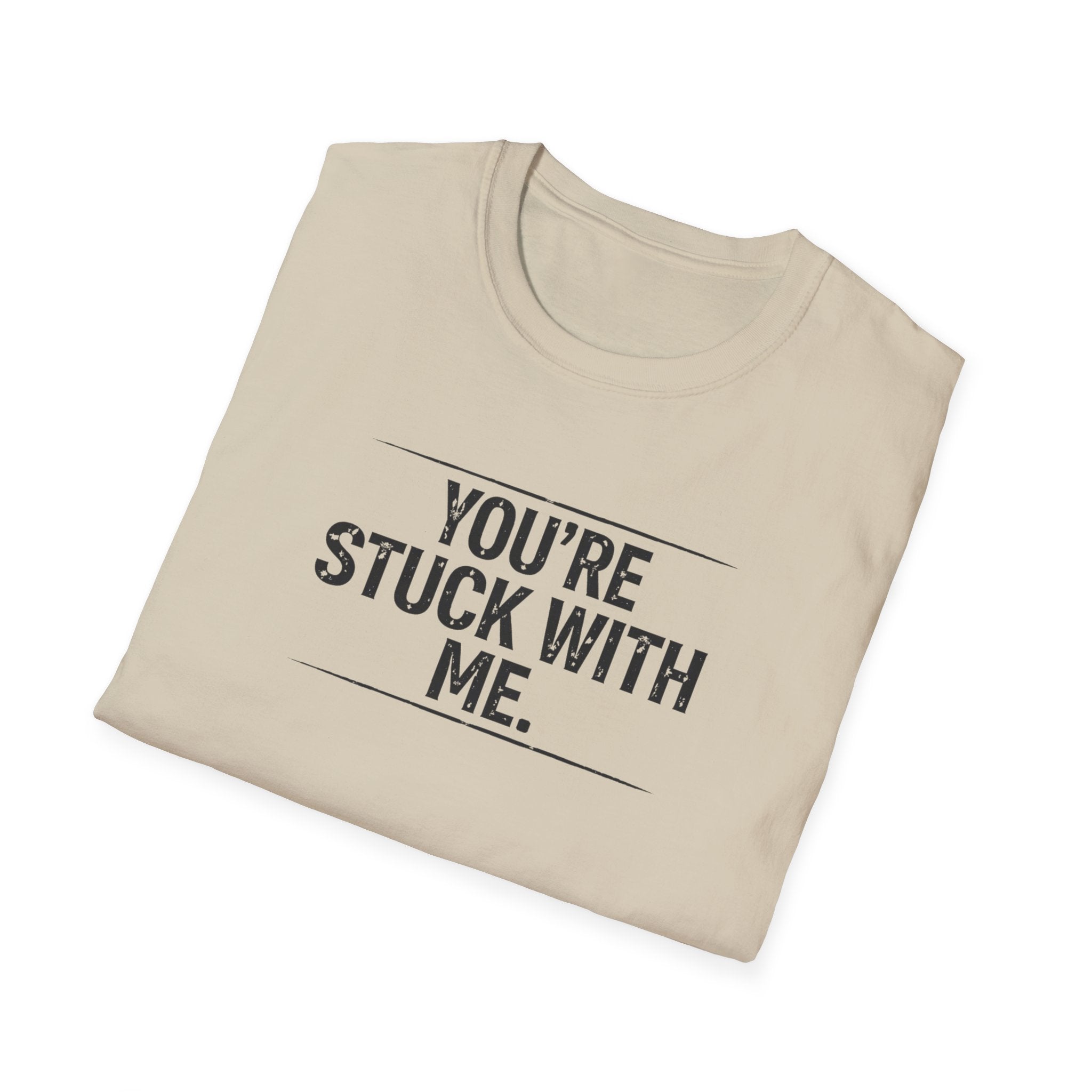 Stuck With Me T-Shirt