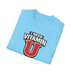 Need Vitamin U T-Shirt