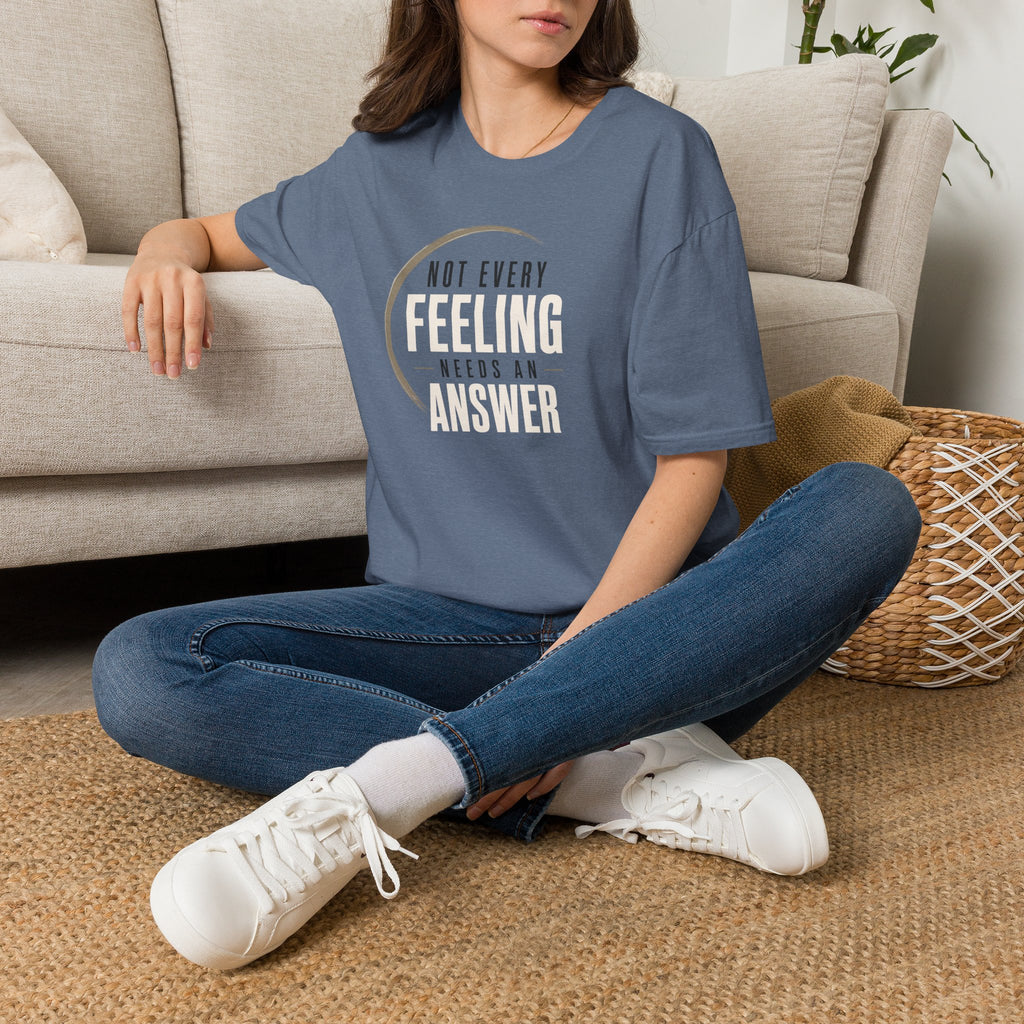 Not Every Feeling™ T-Shirt