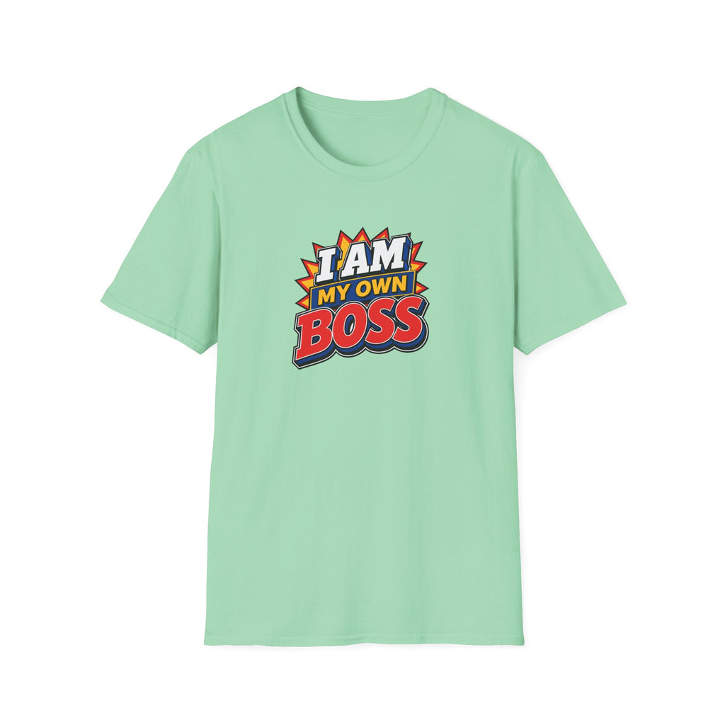 I Am My Own Boss™ T-Shirt