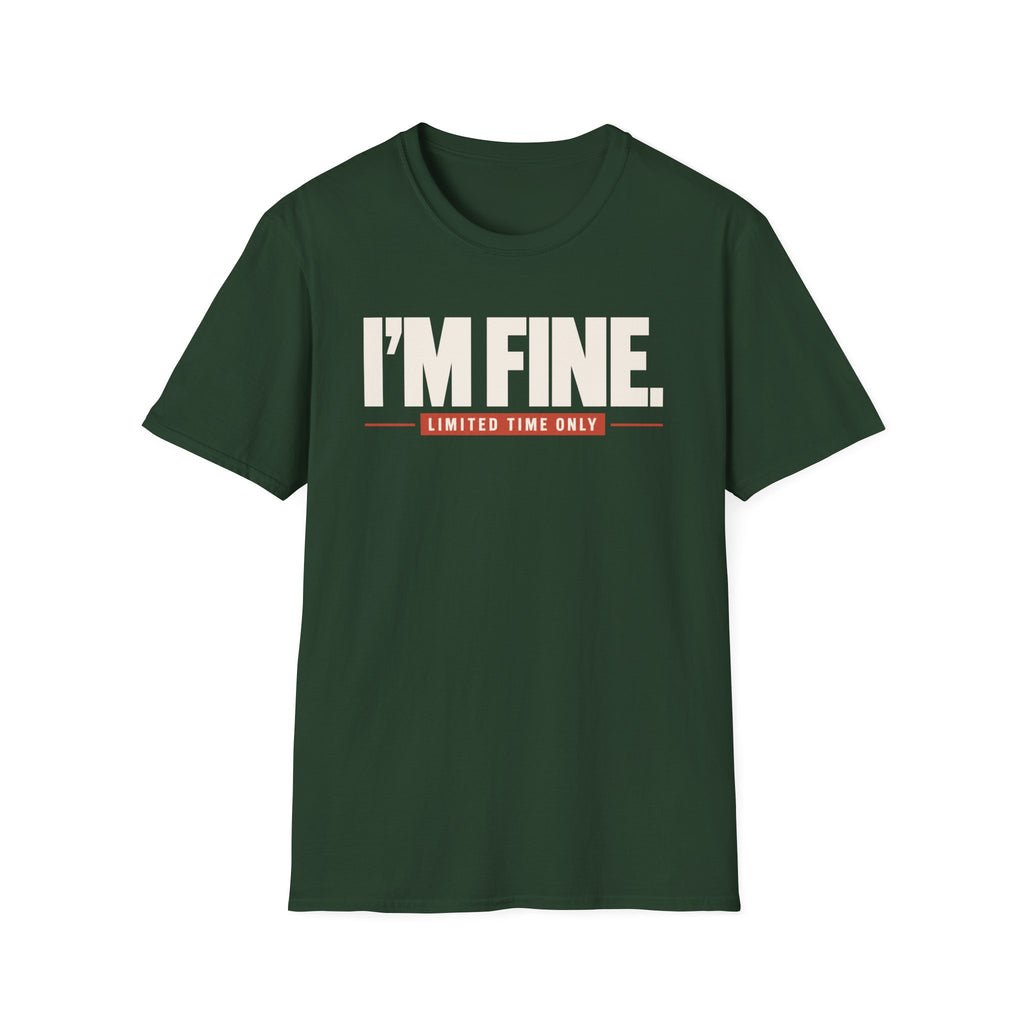 I'M FINE™ T-SHIRT