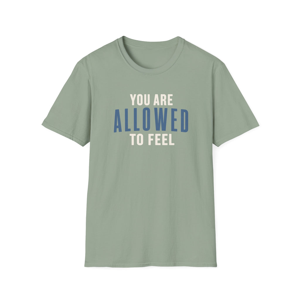 Allowed to Feel™ T-Shir