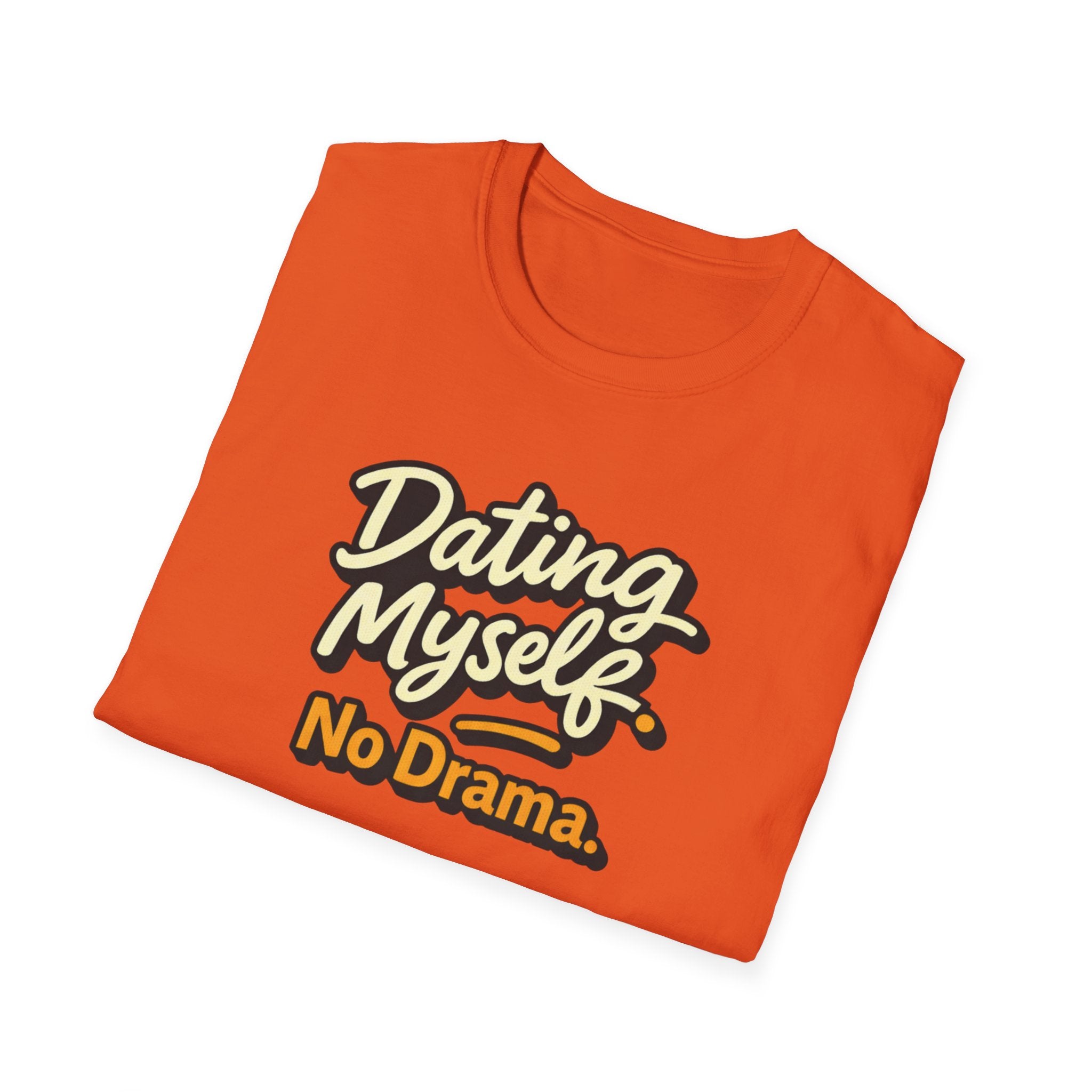 Dating Myself No Drama T-Shirt